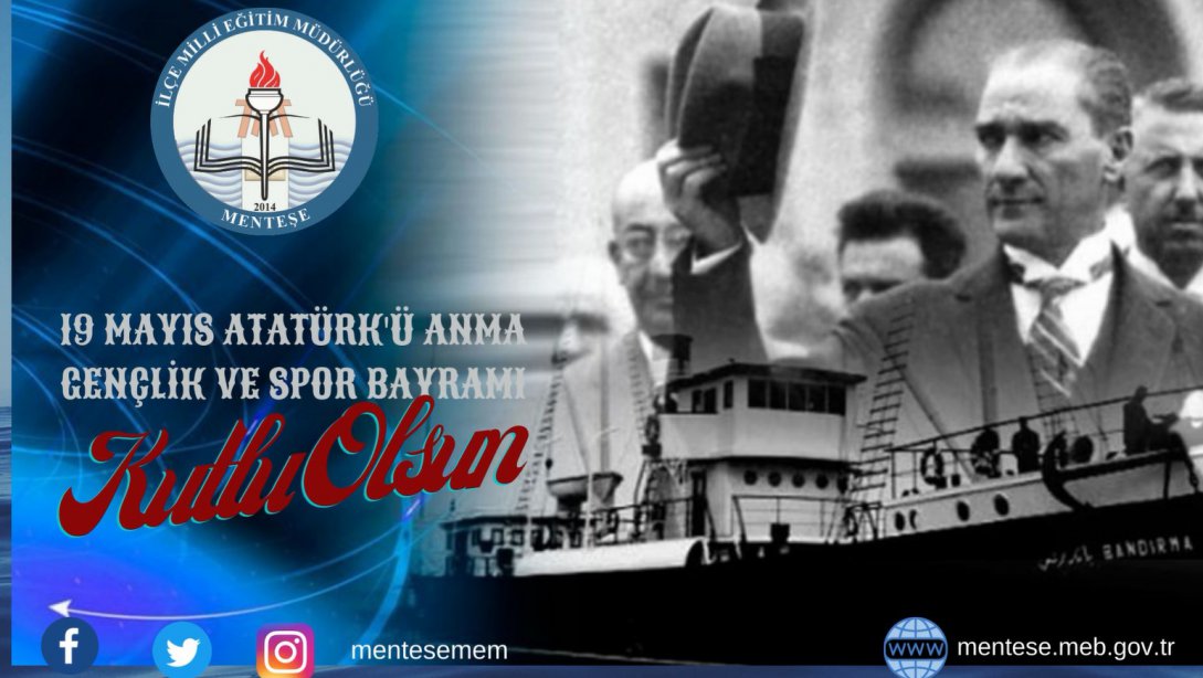 İlçe Mili Eğitim Müdürümüz Sn.İdris KÖMÜRCÜ'nün 19 Mayıs Atatürk'ü Anma Gençlik ve Spor Bayramı Mesajı