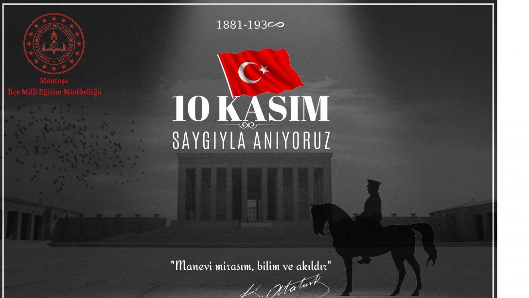 İlçe Milli Eğitim Müdürü Sayın İdris KÖMÜRCÜ'nün 10 Kasım Atatürk'ü Anma Günü Mesajı