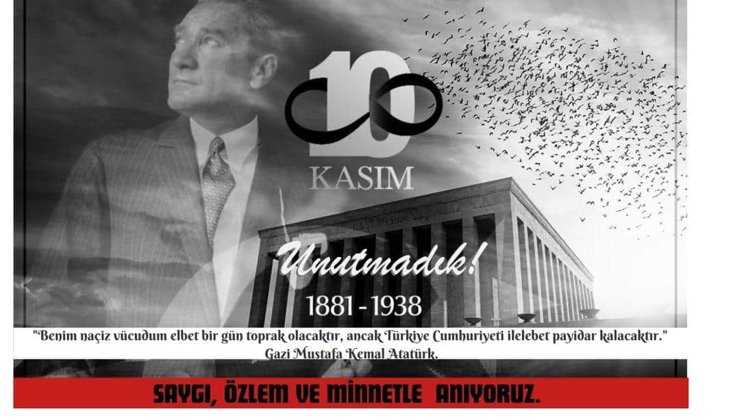 İlçe Millî Eğitim Müdürümüz Sn. İdris Kömürcü'nün 10 Kasım Atatürk'ü  Anma Mesajı.