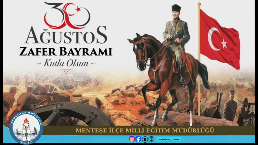 İLÇE MİLLİ EĞİTİM MÜDÜRÜMÜZ SN. İDRİS KÖMÜRCÜ'NÜN 30 AĞUSTOS ZAFER BAYRAMI MESAJI.