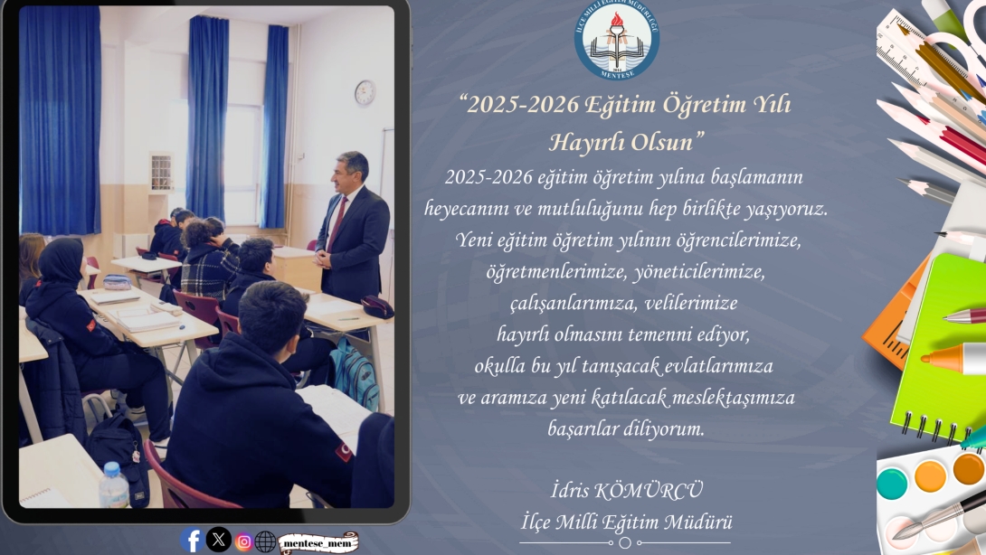 İLÇE MİLLİ EĞİTİM MÜDÜRÜMÜZ SAYIN İDRİS KÖMÜRCÜ'NÜN 2025-2026 EĞİTİM ÖĞRETİM YILI VE İLKÖĞRETİM HAFTASI KUTLAMA MESAJI.